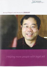 Legal Services Commission annual report and accounts 2006/07 (House of Commons Papers)