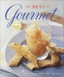The Best of Gourmet : Featuring the Flavors of Sicily (Best of Gourmet)
