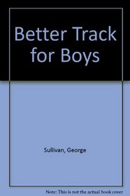 Better Track for Boys