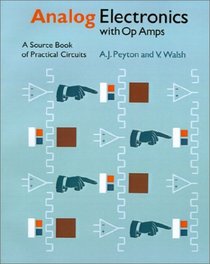 Analog Electronics with Op-amps : A Source Book of Practical Circuits (Electronics Texts for Engineers and Scientists)