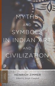 Myths and Symbols in Indian Art and Civilization (Princeton Classics)