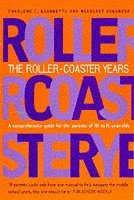 The Roller-coaster Years: A Comprehensive Guide for Parents of 10- to 15-year-olds
