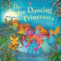 The Twelve Dancing Princesses (Picture Book Classics)