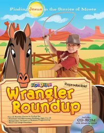 Wrangler Roundup: Finding Jesus in the Stories of Moses (Sonwest Roundup)