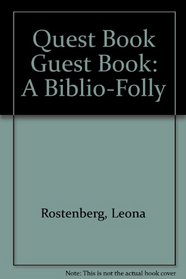 Quest Book Guest Book: A Biblio-Folly