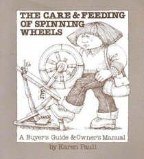 Care and Feeding of Spinning Wheels