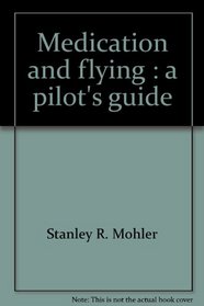 Medication and Flying: A Pilot's Guide