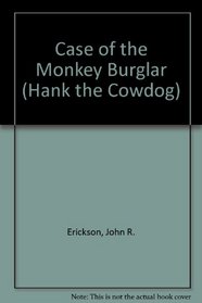 Case of the Monkey Burglar (Hank the Cowdog)