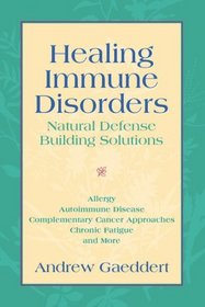 Healing Immune Disorders: Natural Defense-Building Solutions
