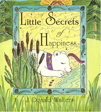 Life's Little Secrets of Happiness (Little Secrets)