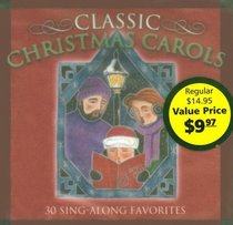 Classic Christmas Carols: 30 Sing-Along Favorites