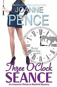 Three O'Clock Seance: An Inspector Rebecca Mayfield Mystery (Inspector Rebecca Mayfield Mysteries)