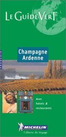 Michelin the Green Guide Champagne Ardenne (Michelin Green Guide: Champagne French Edition)