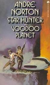 Star Hunter and Voodoo Planet