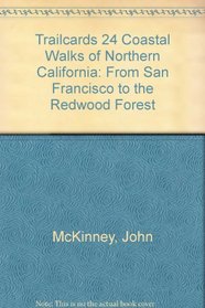 Trailcards 24 Coastal Walks of Northern California: From San Francisco to the Redwood Forest