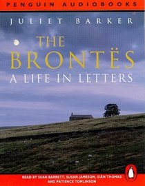 The Brontes: A Life in Letters (Audio Cassette) (Abridged)