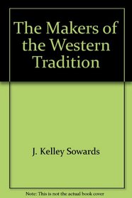 The Makers of the Western Tradition: Portraits from History (Makers of the Western Tradition)
