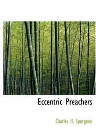 Eccentric Preachers (Large Print Edition)