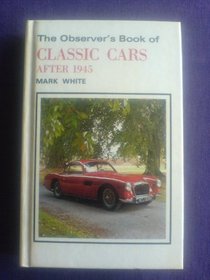 The Observer's Book of Classic Cars After 1945 (Observer's Pocket)