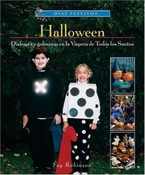 Halloween - disfraces Y Golosinas En La Vispera De Todos Los Santos / Halloween Costumes and Treats on All Hallow's Eve (Dias Festivos / Finding Out About Holidays (Spanish))