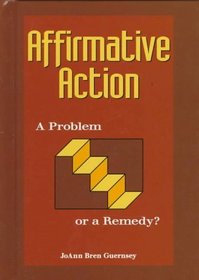 Affirmative Action: A Problem or a Remedy? (Pro/Con)