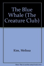 The Blue Whale (The Creature Club)