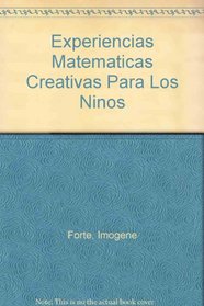 Experiencias Matematicas Creativas Para Los Ninos