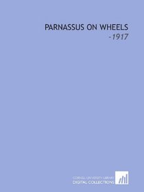 Parnassus on Wheels: -1917