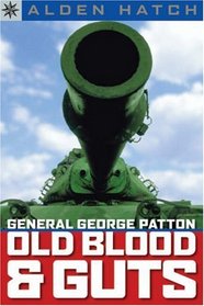 Sterling Point Books: General George Patton: Old Blood & Guts (Sterling Point Books)