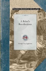 A Rebel's Recollections (Civil War)