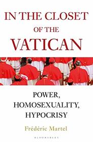 In the Closet of the Vatican: Power, Homosexuality, Hypocrisy