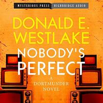 Nobody's Perfect Lib/E: A Dortmunder Novel (Dortmunder Series Lib/E)