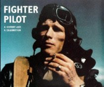 Fighter pilot: A history and a celebration