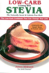 Low-Carb Cooking With Stevia : The Naturally Sweet  Calorie-Free Herb