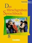 Das Hirschgraben Sprachbuch, Ausgabe Realschule Bayern, neue Rechtschreibung, 8. Schuljahr
