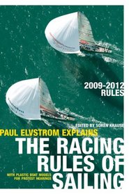 Paul Elvstrom Explains the Racing Rules of Sailing, 2009-2012 Rules