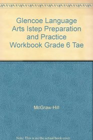 Glencoe Language Arts Istep Preparation and Practice Workbook Grade 6 Tae