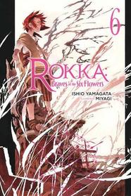 Rokka: Braves of the Six Flowers Vol. 6 (light novel) (Rokka: Braves of the Six Flowers (Light Novel))