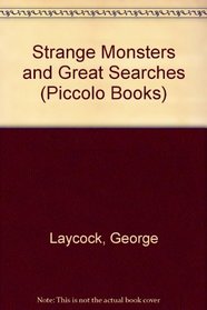Strange Monsters and Great Searches (Piccolo Books)