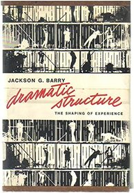 Dramatic Structure: The Shaping of Experience
