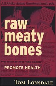 Raw Meaty Bones Promote Health (P)