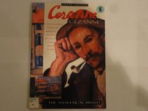 Cezanne: The Analytical Brush (Great Artists Series)