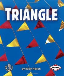 Triangle (First Step Nonfiction Shapes)