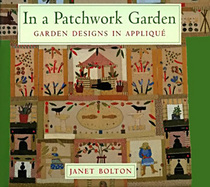 In a Patchwork Garden: Garden Designs in Applique