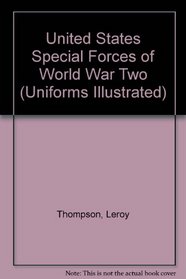 Uniforms Illustrated, No. 1: U.S. Special Forces of Ww II