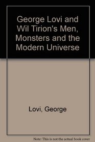 George Lovi and Wil Tirion's Men, Monsters and the Modern Universe