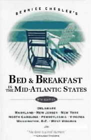 Bed  Breakfast in the Mid-Atlantic States: Delaware, Maryland, New Jersey, New York, North Carolina, Pennsylvania, Virginia, Washington D.C., West