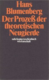 Der Prozess der theoretischen Neugierde (Suhrkamp Taschenbuch. Wissenschaft)
