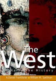 The West: A Narrative History, Combined Volume (2nd Edition) (MyHistoryLab Series)
