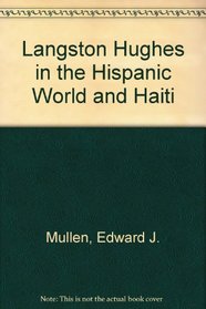 Langston Hughes in the Hispanic World and Haiti